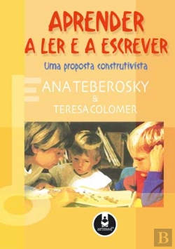 Bertrand.pt - Aprender a Ler e a Escrever: uma Proposta Construtivista