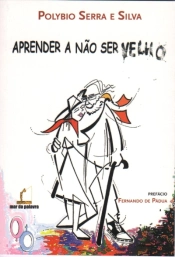 Aprender a não ser velho