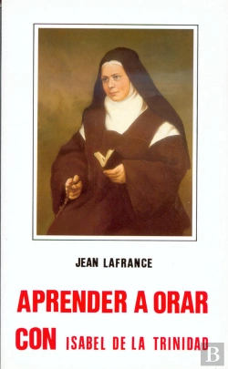 Bertrand.pt - Aprender A Orar Con Isabel De La Trinidad