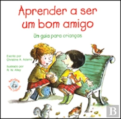 Bertrand.pt - Aprender a Ser Um Bom Amigo