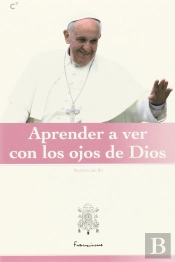 Aprender A Ver Con Los Ojos De Dios