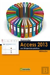 Aprender Access 2013 Con 100 Ejercicios Prácticos
