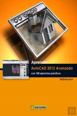 Bertrand.pt - Aprender Autocad 2012 Avanzado Con 100 Ejercicios Prácticos