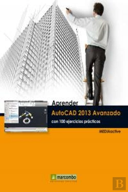 Bertrand.pt - Aprender Autocad 2013 Avanzado Con 100 Ejercicios Prácticos