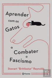 Aprender Com Os Gatos A Combater O Fascismo