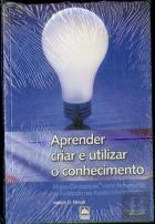 Aprender, Criar e Utilizar o Conhecimento