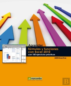 Bertrand.pt - Aprender Fórmulas Y Funciones Con Excel 2010 Con 100 Ejercicios Prácticos