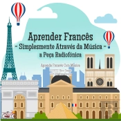 Aprender Francês - Simplesmente Através Da Música - A Peça Radiofónica