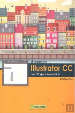 Bertrand.pt - Aprender Illustrator Cc Con 100 Ejercicios Prácticos