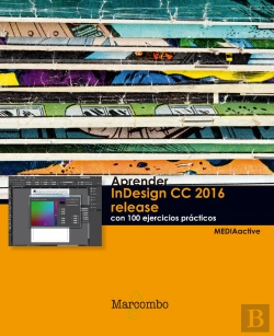 Bertrand.pt - Aprender Indesign Cc 2016 Release Con 100 Ejercicios Prácticos