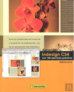 Bertrand.pt - Aprender Indesign Cs4 Con 100 Ejercicios Prácticos