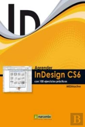 ++++Aprender Indesign Cs6 Con 100 Ejercicios Prácticos