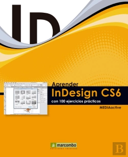 Bertrand.pt - Aprender Indesign Cs6 Con 100 Ejercicios Prácticos