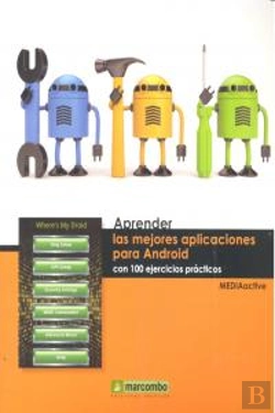 Bertrand.pt - Aprender Las Mejores Aplicaciones Para Android Con 100 Ejercicios Prácticos
