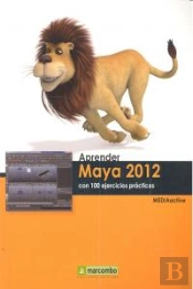Aprender Maya 2012 Con 100 Ejercicios Prácticos