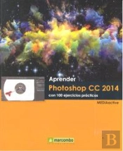 Aprender Photoshop Cc 2014 Con 100 Ejercicios Prácticos