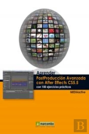Aprender Postproducción Avanzada Con After Effects Con 100 Ejercicios Prácticos