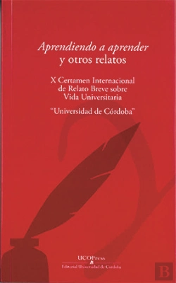 Bertrand.pt - Aprendiendo A Aprender Y Otros Relatos. Ix Certamen De Relato Breve Vida Universitaria