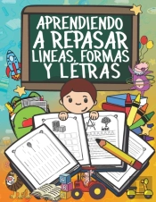 Aprendiendo A Repasar Lineas, Formas Y Letras