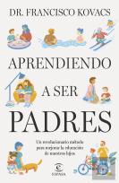 Aprendiendo A Ser Padres