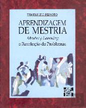 Aprendizagem de Mestria e Resolução de Problemas / Mastery Learning