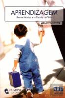 Aprendizagem - Neurociências e a Escola da Vida