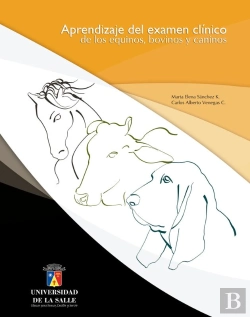Bertrand.pt - Aprendizaje Del Examen Clínico De Los Equinos, Bovinos Y Caninos