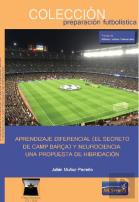 Aprendizaje Diferencial (El Secreto Del Camp Barça) Y Neurociencia: Una Propuesta De Hidridación