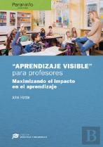 Aprendizaje Visible Para Profesores. Colección: Didáctica Y Desarrollo