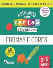 Aprendo com Cartas - Atividades  Formas e Cores 3-5 Anos