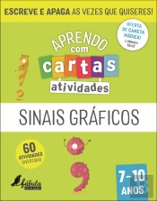 Aprendo com Cartas - Atividades - Sinais Gráficos 7-10 Anos