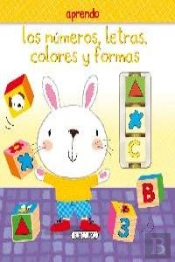 Aprendo Los Números, Letras, Colores Y Formas