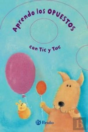 Aprendo Los Opuestos Con Tic Y Tac