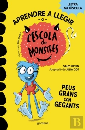 Aprendre A Llegir A L'Escola De Monstres 4 - Peus Grans Com Gegants