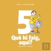Aprendre A Ser Volum 5 Que Hi Faig, Aqui? 3 Pri