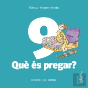 Aprendre A Ser Volum 9 Que Es Pregar? 5 Pri