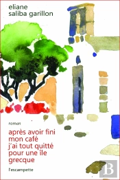 Après Avoir Fini Mon Café J'Ai Tout Quitté Pour Une Île Grecque