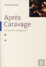 Apres Caravage : Une Peinture Caravagesque ?
