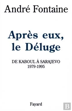 Bertrand.pt - Apres Eux, Le Deluge De Kaboul A Sarajevo 1979-1995