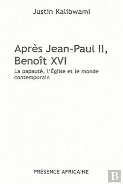 Bertrand.pt - Après Jean-Paul Ii, Benoît Xvi ; La Papauté, L'Église Et Le Monde Contemporain