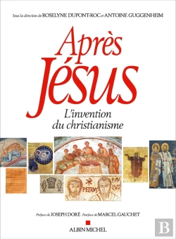 Bertrand.pt - Après Jésus ; L'Invention Du Christianisme