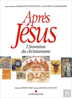 Bertrand.pt - Après Jésus : L'Invention Du Christianisme