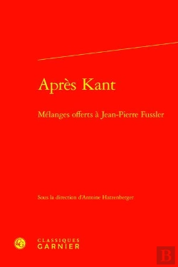 Bertrand.pt - Apres Kant - Melanges Offerts A Jean-Pierre Fussler