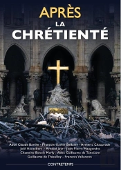 Après La Chrétienté : Actes De La 22e Université D'Été De Renaissance Catholique