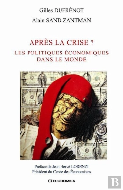 Bertrand.pt - Après La Crise ? Les Politiques Économiques Dans Le Monde