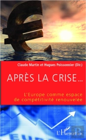 Après La Crise... L'Europe Comme Espace De Compétitivité Renouvelée