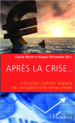 Bertrand.pt - Après La Crise... L'Europe Comme Espace De Compétitivité Renouvelée