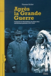 Après La Grande Guerre ; Le Patriotisme Pour Redéfinir La Place Des Amérindiens Aux Etats-Unis (1917-1947)