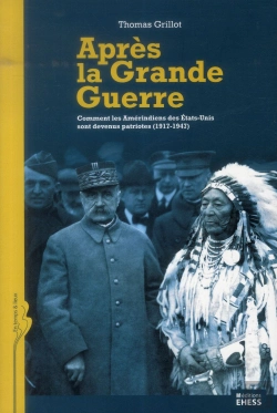 Bertrand.pt - Après La Grande Guerre ; Le Patriotisme Pour Redéfinir La Place Des Amérindiens Aux Etats-Unis (1917-1947)