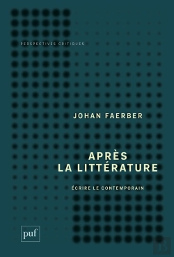 Bertrand.pt - Après La Littérature ; Écrire Le Contemporain